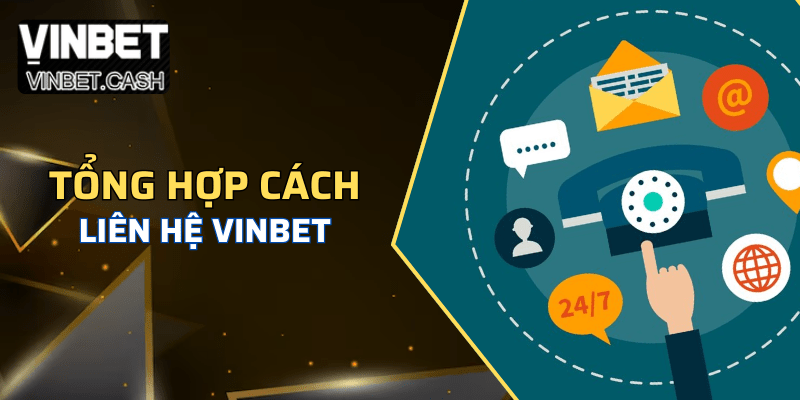 Những phương thức liên hệ Vinbet hiện nay