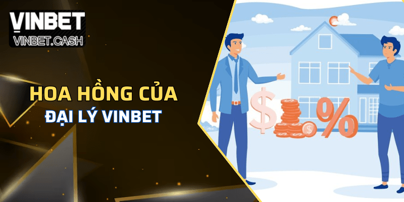 Chính sách hoa hồng của Vinbet là lợi thế của nhà cái