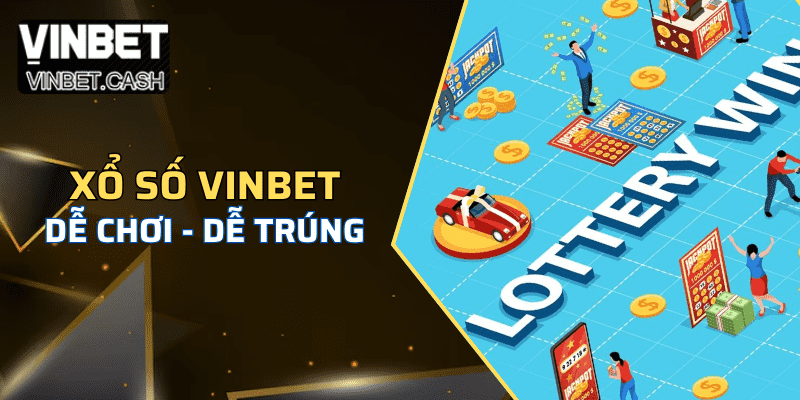 Tỷ lệ trả thưởng xổ số của VINBET cạnh tranh nhất thị trường